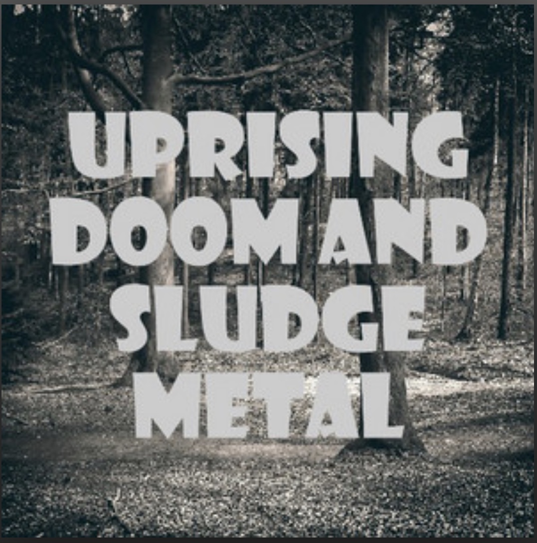 uprising-doom-and-sludge-metal-best-curated-metal-playlist-on-spotify